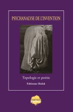 Topologie et poésie. Psychanalyse et invention.