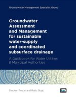 Groundwater Assessment and Management: for sustainable water-supply and coordinated subsurface drainage
