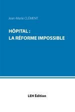 Hôpital : la réforme impossible