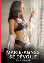Marie-Agnès se dévoile