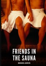 Friends in the Sauna