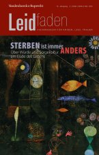 Sterben ist immer anders. Über Würde und Sorgekultur am Ende des Lebens