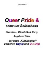 Queer Pride und schwuler Selbsthass