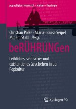 beRÜHRUNGen - leibliches, seelisches und existentielles Geschehen in der POPkultur