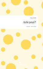 Echt jetzt?!. Life is a Story - story.one