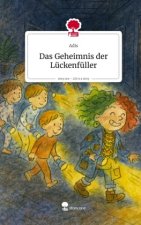 Das Geheimnis der Lückenfüller. Life is a Story - story.one