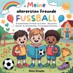 Meine allerersten Freunde Fussball