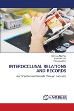 INTEROCCLUSAL RELATIONS AND RECORDS