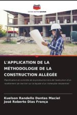 L'APPLICATION DE LA MÉTHODOLOGIE DE LA CONSTRUCTION ALLÉGÉE