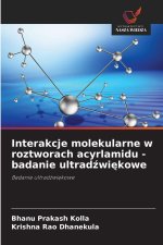 Interakcje molekularne w roztworach acyrlamidu - badanie ultradzwiekowe