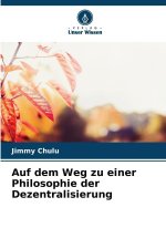 Auf dem Weg zu einer Philosophie der Dezentralisierung