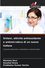 Sintesi, attività antiossidante e antimicrobica di un nuovo tiofene