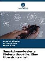 Smartphone-basierte Kieferorthopädie: Eine Übersichtsarbeit