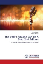The VoIP : Anyone Can Be A Star. 2nd Edition