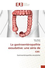 La gastroentéropathie exsudative: une série de cas
