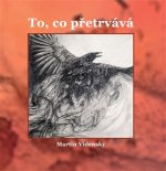 To, co přetrvává