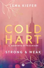 Strong & weak. Coldhart. Ediz. italiana