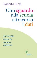 sguardo alla scuola attraverso i dati. INVALSI: bilancio, scenari, obiettivi