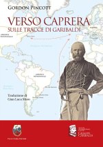 Verso Caprera sulle tracce di Garibaldi