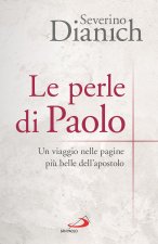 perle di Paolo. Un viaggio nelle pagine più belle dell'apostolo