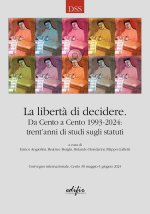 libertà di decidere. Da Cento a Cento 1993-2024: trent’anni di studi sugli statuti