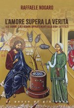 amore supera la verità. «Le donne e gli uomini appartenenti alla Via» (Atti 9,2)