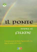 ponte sopra al fiume. Comunicazioni di Botho Sigwart della vita dopo la morte 1915-1949