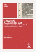 Questioni della Carta de Logu. Con l'edizione sinottica del ms. 211 e dell'Inc. 230 della Biblioteca Universitaria di Cagliari