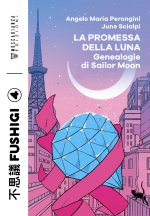 promessa della luna. Genealogie di Sailor Moon