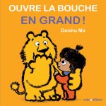 Ouvre la bouche en grand !
