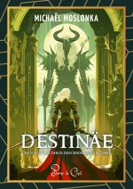 Destinäe - Le jour où les Dieux descendront sur Terre