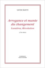 Arrogance et manie du changement, Lumières, Révolution (1760-1830)
