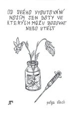 Od svého vyoutování nosím jen boty ve kterých můžu bojovat nebo utéct