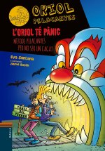 L'Oriol té panic