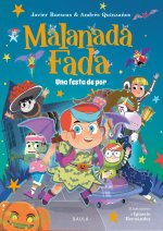 MALANADA FADA: UNA FESTA DE POR
