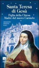 Santa Teresa di Gesù. Figlia della Chiesa e Madre del nuovo Carmelo