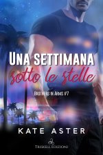 settimana sotto le stelle. Brothers in arms