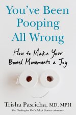 You've Been Pooping All Wrong