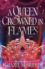 A Queen Crowned in Flames