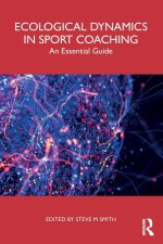 Ecological Dynamics in Sport Coaching