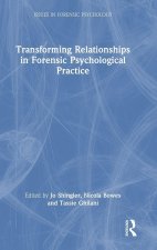 Transforming Relationships in Forensic Psychological Practice