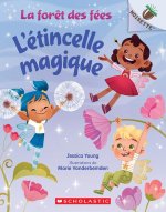 La Forêt Des Fées: N˚ 1 - l'Étincelle Magique