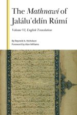 The Mathnawí of Jaláluʾddín Rúmí