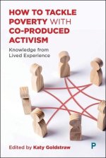 How to Tackle Poverty with Co-Produced Activism
