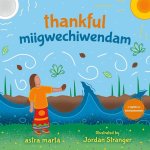 Thankful / Miigwechiwendam