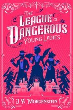 The League of Dangerous Young Ladies