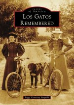 Los Gatos Remembered