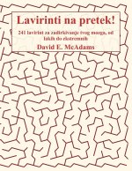 Lavirinti na pretek!