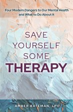 Save Yourself Some Therapy