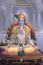 A Bhagavad-gíta jógája (The Yoga of the Bhagavad Gita - Hungarian)